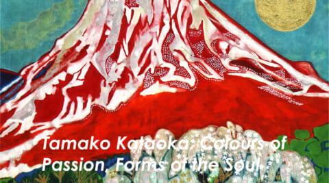 Tamako Kataoka: Colours of Passion, Forms of the Soul